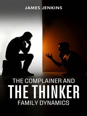 cover image of The Complainer and the Thinker